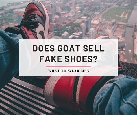 are the shoes on goat fake|how does goat authenticate shoes.